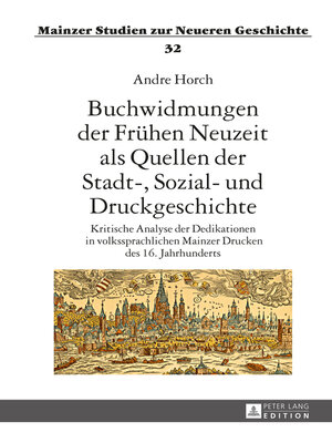 cover image of Buchwidmungen der Frühen Neuzeit als Quellen der Stadt-, Sozial- und Druckgeschichte